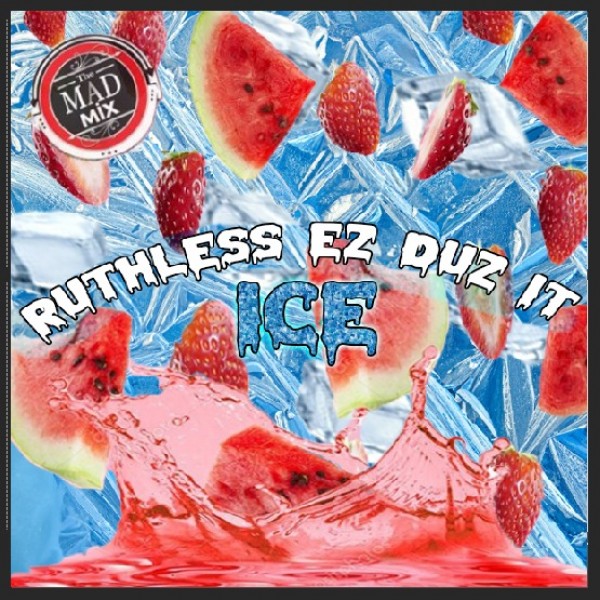 Ruthless - EZ Duz It ICE